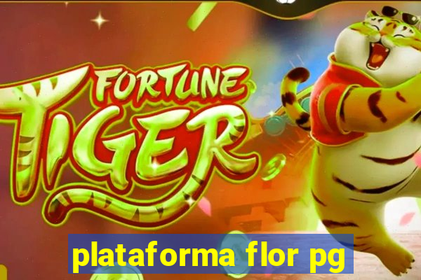 plataforma flor pg